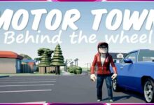 Motor Town Behind The Wheel (v0.6.0)
